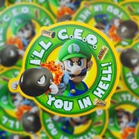 I'll C.E.O. You in Hell: Sticker or Magnet
