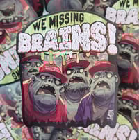 We Missing Brains: Sticker