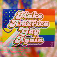 Make America Gay Again: Sticker
