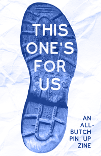 Image 1 of This One's For Us: An All-Butch Pin Up Zine