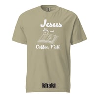 Image 3 of Jesus and Coffee Y'all devo  - Comfort Colors Tee - FREE SHIPPING!!