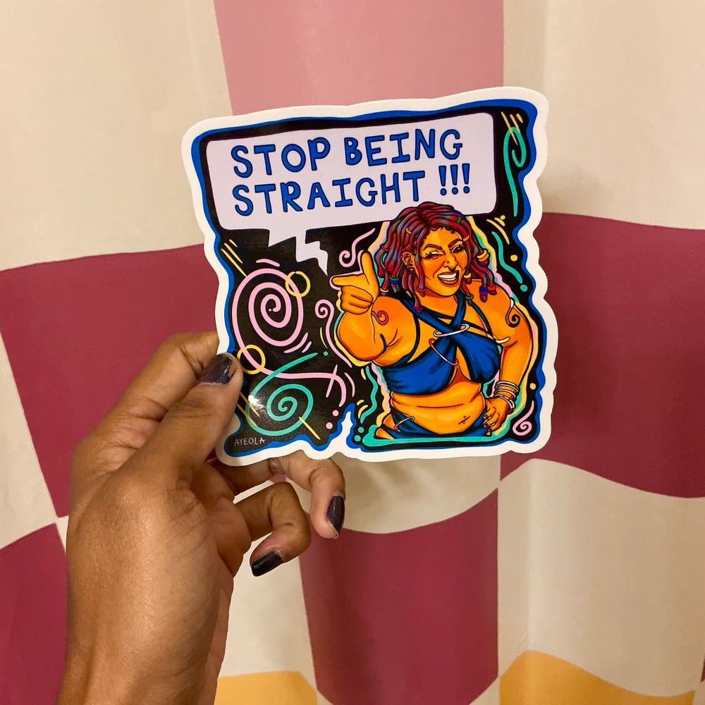 Image of Stop Being Straight Sticker 