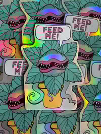 Feed Me holographic sticker