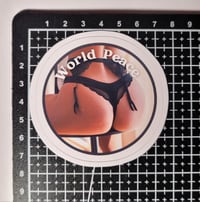 Image 2 of Big Booties In Black Thongs Make The World A Peaceful Place Glossy Finish Vinyl Sticker