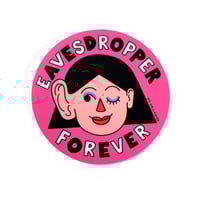 Image 1 of Eavesdropper Forever sticker