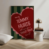 Image 1 of Tummy Hurts Print