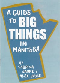 A Guide to Big Things in Manitoba