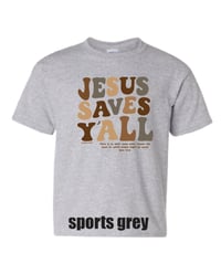 Image 3 of Jesus Saves Y'all Groovy with neutral colors - YOUTH tee - FREE SHIPPING!!