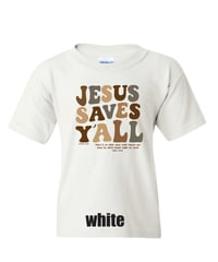 Image 4 of Jesus Saves Y'all Groovy with neutral colors - YOUTH tee - FREE SHIPPING!!