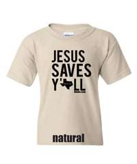 Image 3 of Jesus Saves Y'all Texas Classic - YOUTH tee - FREE SHIPPING!!
