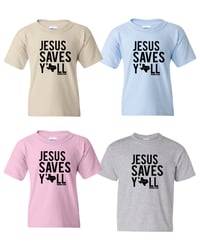 Image 2 of Jesus Saves Y'all Texas Classic - YOUTH tee - FREE SHIPPING!!