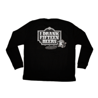 Image 1 of I Drank 15 Beers - Long Sleeve Thermal (SIZE MEDIUM LEFT)