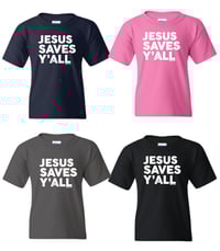 Image 2 of Jesus Saves Y'all Classic - YOUTH tee - FREE SHIPPING!!