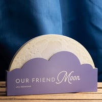 Image 1 of Our Friend Moon - Children's Board Book book by Lea Redmond