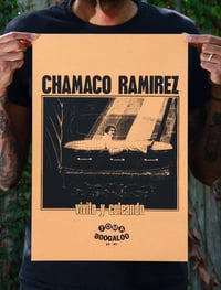 CHAMACO RAMIREZ ¨VIVITO Y COLEANDO¨POSTER 13 X 19¨