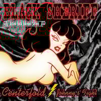 Black Sheriff "Centerfold / Johnny's Fight" 7" (red vinyl)