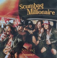 Image 1 of Scumbag Millionaire "So Long / Gluehead" 7" (orange vinyl)