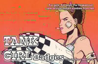 Image 2 of Tank Girl "Me and My Stupid Friends..." 38mm Badge/Button