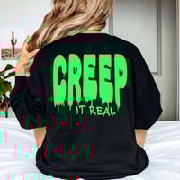 Image 2 of Creep it REAL Shirt