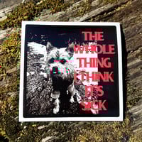 Image 3 of "The whole thing I think it's sick" Sticker Bundle