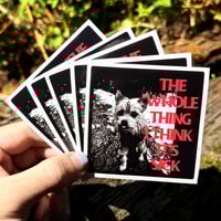 Image 1 of "The whole thing I think it's sick" Sticker Bundle