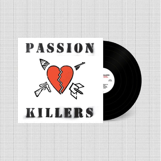 Image of Passion Killers - "They Kill Our Passion With Their Hate and Wars" Lp