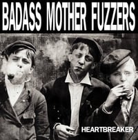 Badass Mother Fuzzers "Heartbreaker" LP