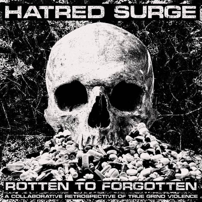 HATRED SURGE - Rotten To Forgotten 7