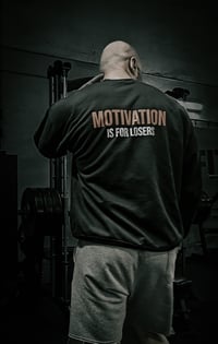 Image 3 of Motivation Is For Losers - Sweatshirt