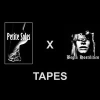PETITE  SOLES X BEGIN HOSTILITIES TAPES