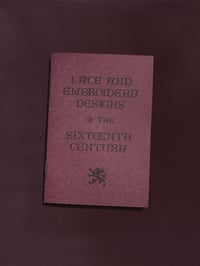 Image 1 of Lace and Embroidery Designs of the Sixteenth Century