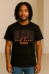 Image 1 of Be Still + Know – Unisex Tee