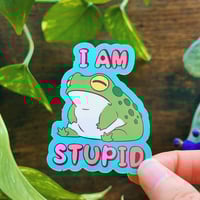 Image 2 of "I Am Stupid" sticker
