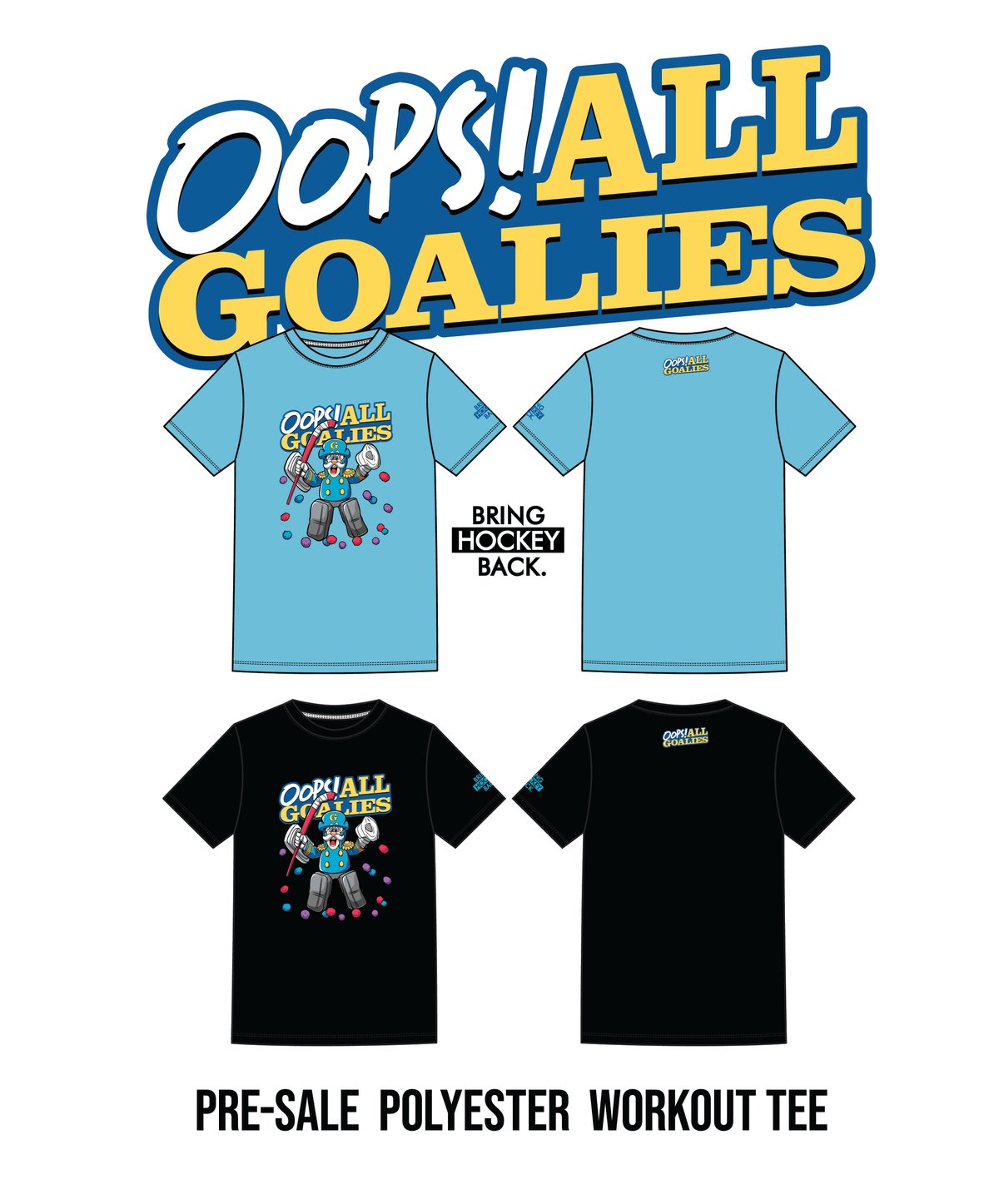 Oops All Goalies Poly Tee (Pre-Sale)