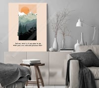 Image 2 of Wild and Precious Life Quote Art Print -Tell me what it is you plan to do with your one wild and ..