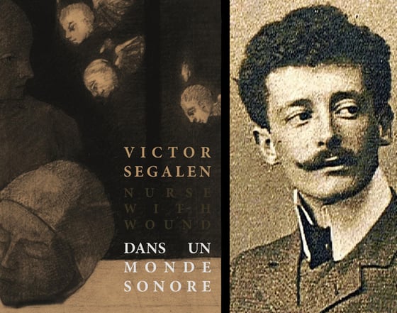 Image of à paraître : Dans un monde sonore de Victor Segalen & Nurse With Wound