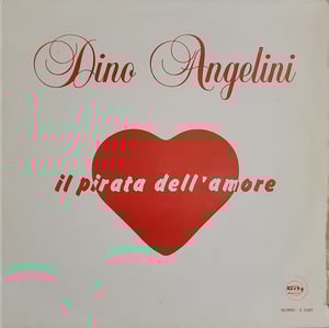 Dino Angelini ‎– Il Pirata Dell'Amore