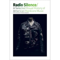 Radio Silence - A selected visual history of American Hardcore music