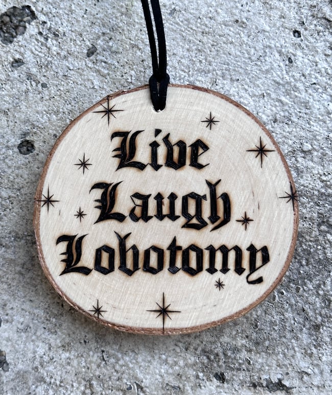 Live Laugh Lobotomy