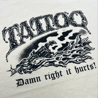 Image 3 of IT HURTS TEE