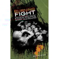 Brian Peterson - Burning Fight: The Nineties Hardcore Revolution 