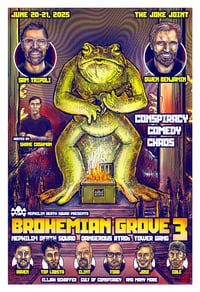 BROHEMIAN GROVE EVENT POSTER 2025 Comics Owen Benjamin Sam Tripoli