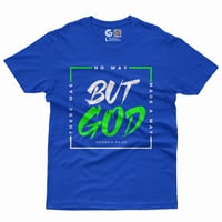 Image 2 of But God T-Shirt
