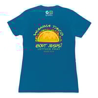 Image 1 of Women's - Wanna Taco bout Jesus T-shirt