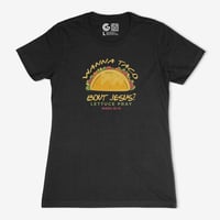 Image 2 of Women's - Wanna Taco bout Jesus T-shirt