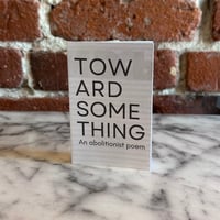 Image 4 of Toward Something [mini zine]