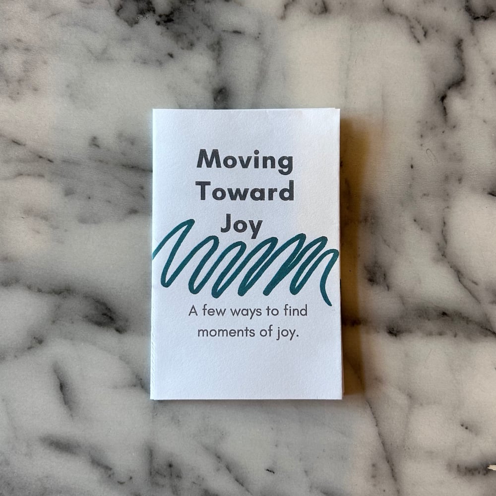 Image of Moving Toward Joy [mini zine]