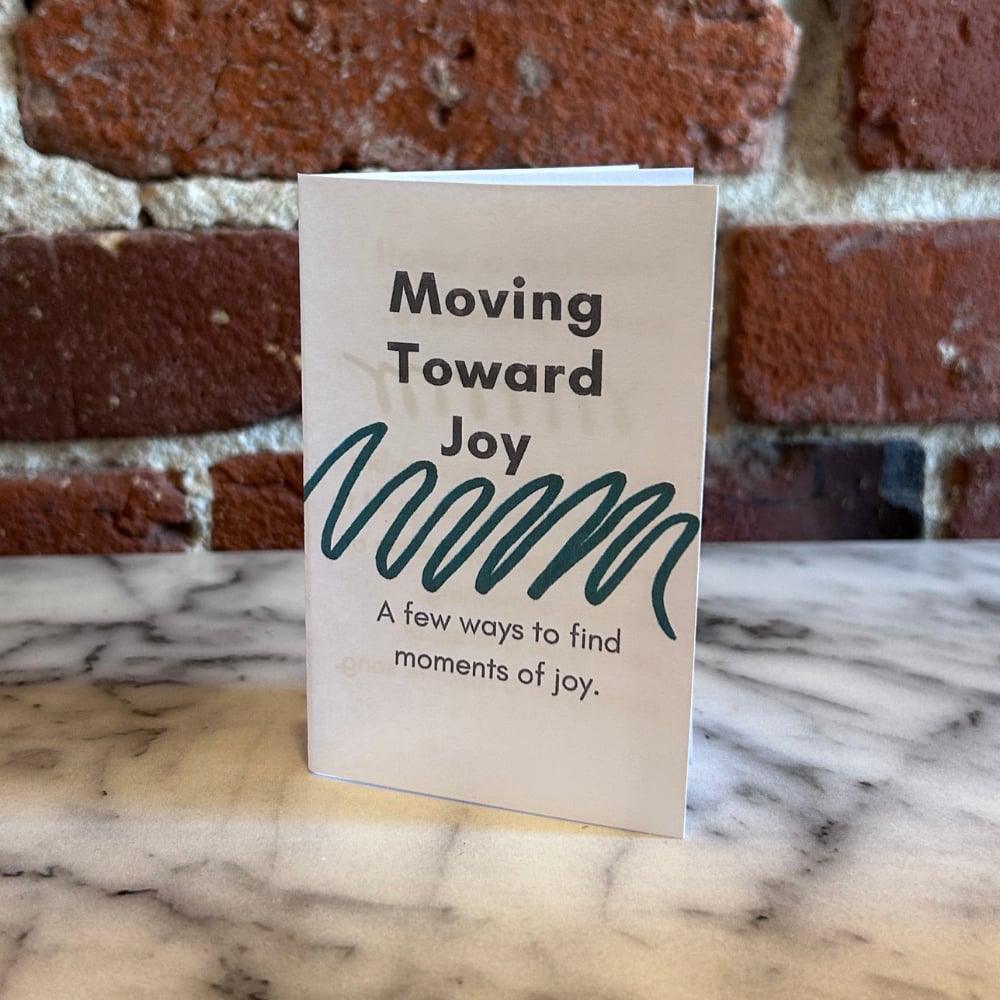 Image of Moving Toward Joy [mini zine]