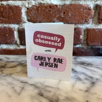 Image 3 of Carly Rae Jepsen Casually Obsessed [square mini zine]
