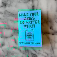 Image 1 of Make Your Zines No Matter What